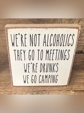 Funny Camping Quote Wooden Sign White & Black - 4” x 4” Home Dining Wall Accent